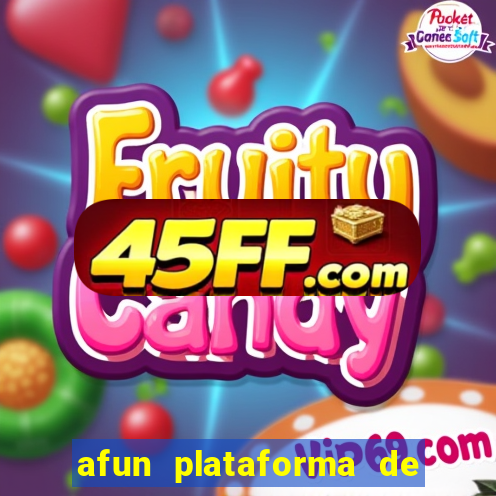 afun plataforma de jogos para ganhar dinheiro